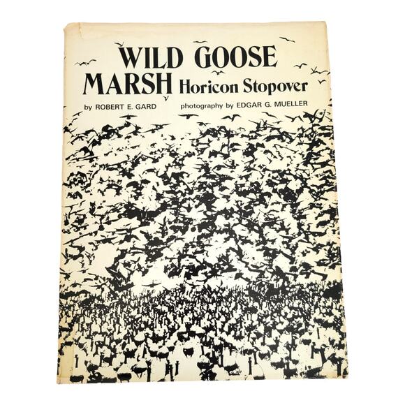 Wild Goose Marsh Horicon Stopover Robert Gard 1st Edition Vintage Wisconsin 1972 - Picture 1 of 12